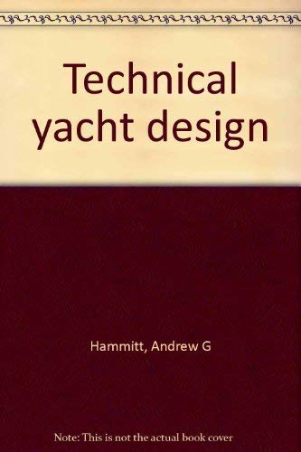 9780442230968: Technical yacht design [Hardcover] by Hammitt, Andrew G