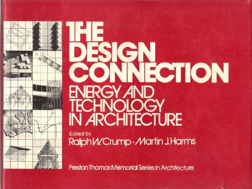 The Design Connection: Energy and Technology in Architecture.