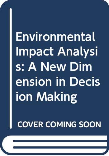 Stock image for Environmental Impact Analysis: A New Dimension in Decision Making. 2nd ed. for sale by Bingo Used Books