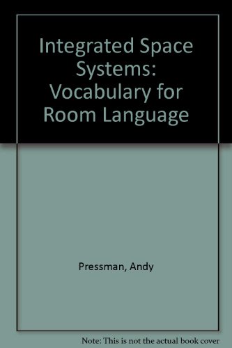 Stock image for INTEGRATED SPACE SYSTEMS: VOCABULARY FOR ROOM LANGUAGE for sale by Popeks Used and Rare Books, IOBA
