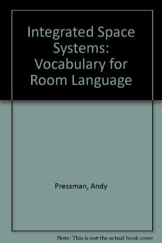 INTEGRATED SPACE SYSTEMS: VOCABULARY FOR ROOM LANGUAGE