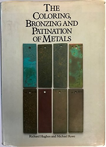 9780442231705: The colouring, bronzing, and patination of metals: A manual for the fine metalworker and sculptor : cast bronze, cast brass, copper and copper-plate, ... sheet yellow brass, silver and silver-plate