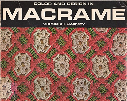Imagen de archivo de Color and Design in Macrame a la venta por ThriftBooks-Atlanta