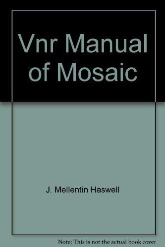 Beispielbild fr Vnr Manual of Mosaic zum Verkauf von WorldofBooks