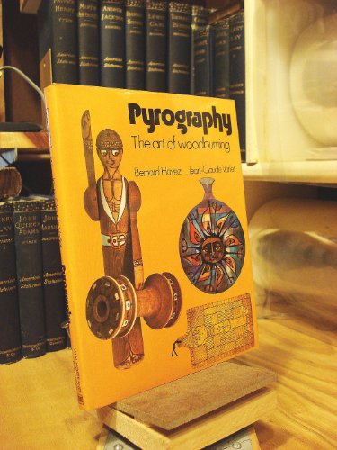 Pyrography: The Art of Woodburning.