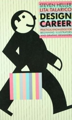 Stock image for Design Career: Practical Knowledge for Beginning Illustrators and Graphic Designers for sale by Hippo Books