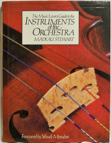 Beispielbild fr The Music Lover's Guide to the Instruments of the Orchestra zum Verkauf von Better World Books