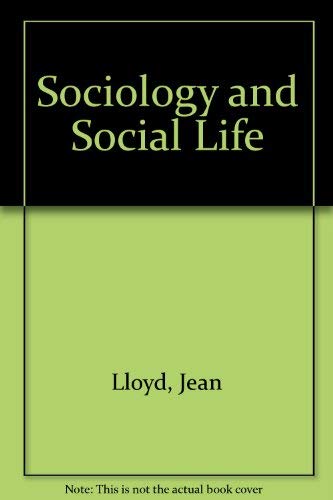 Imagen de archivo de Sociology and Social Life a la venta por Lee Madden, Book Dealer