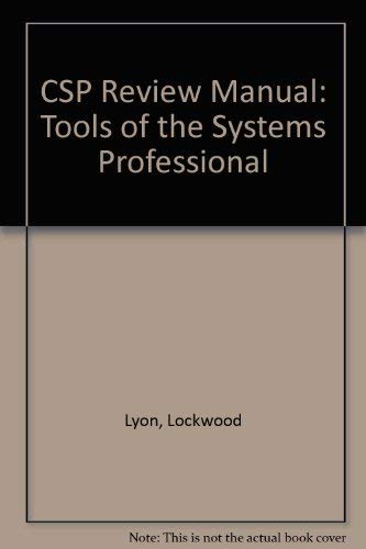 Beispielbild fr Csp Review Manual: Tools of the Systems Professional zum Verkauf von Irish Booksellers