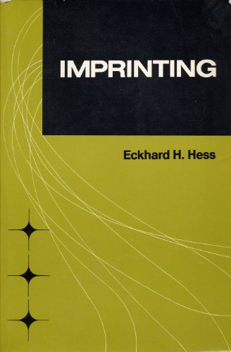 Stock image for Imprinting: Early Experience and the Developmental Psychobiology of Attachment. for sale by Wonder Book