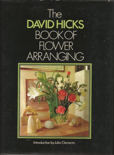 9780442234089: The David Hicks Book of flower arranging