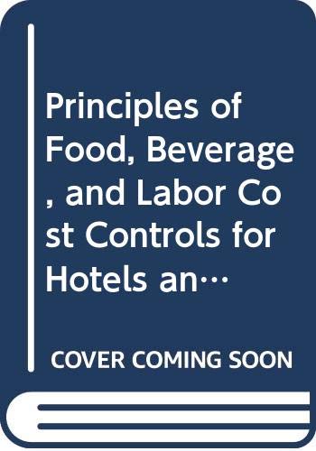 Beispielbild fr Principles of Food, Beverage, and Labor Cost Controls for Hotels and Restaurants zum Verkauf von Wonder Book