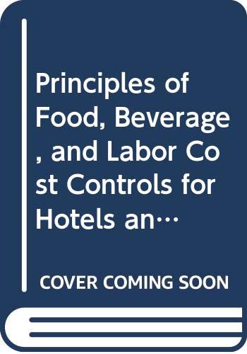 Stock image for Principles of Food, Beverage, and Labor Cost Controls for Hotels and Restaurants for sale by Wonder Book