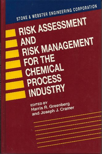 

Risk Assessment and Risk Management for the Chemical Process Industry: Stone and Webster Engineering Corporation