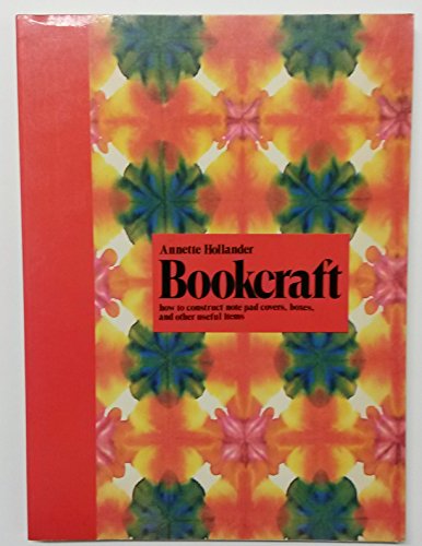 Beispielbild fr Bookcraft: how to construct note pad covers, boxes, and other useful items zum Verkauf von SecondSale