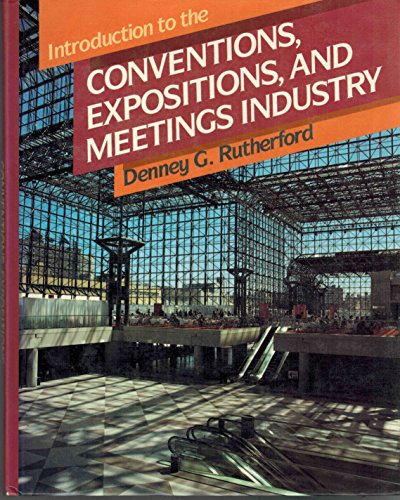 Imagen de archivo de Introduction to the Conventions, Expositions and Meetings Industry a la venta por Bingo Used Books