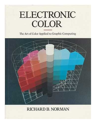 Stock image for Electronic Color : The Art of Color Applied to Graphic Computing for sale by Better World Books