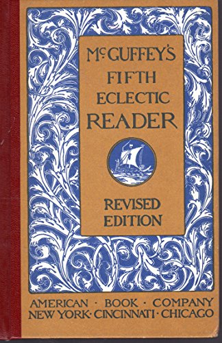 Beispielbild fr McGuffey's Fifth Eclectic Reader (Revised Edition) zum Verkauf von Wonder Book