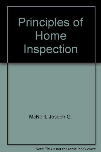 Beispielbild fr Principles of Home Inspection: A Guide to Residential Construction, Inspection, and Maintenance zum Verkauf von ThriftBooks-Atlanta