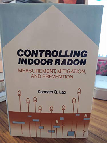 9780442237547: Controlling Indoor Radon: Measurement, Mitigation, and Prevention