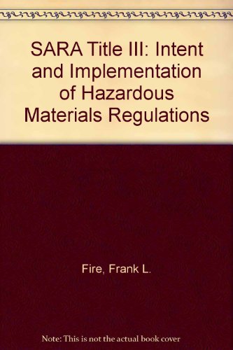 Stock image for SARA Title III : Title III, Intent and Implemention of Hazardous Material Relations for sale by Better World Books