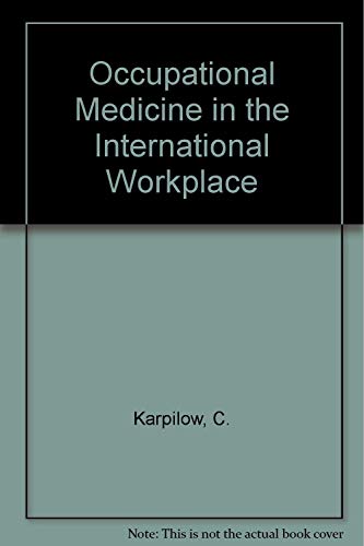 Beispielbild fr Occupational Medicine in the International Workplace zum Verkauf von PsychoBabel & Skoob Books