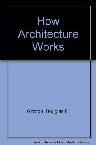 Stock image for How Architecture Works for sale by B-Line Books