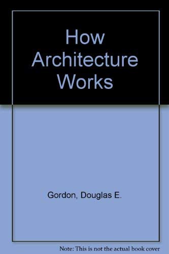 9780442239510: How Architecture Works