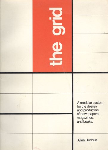 Imagen de archivo de The Grid: A Modular System for the Design and Production of Newspapers, Magazines, and Books (Design & Graphic Design) a la venta por Orion Tech