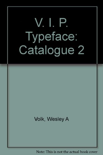 V. I. P. Typeface: Catalogue 2 (9780442240004) by Volk Ph.D., Wesley A