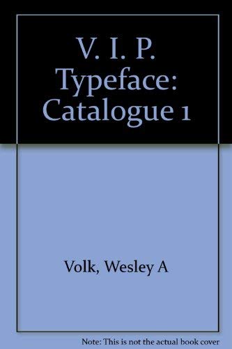 V. I. P. Typeface: Catalogue 1 (9780442240011) by Volk Ph.D., Wesley A