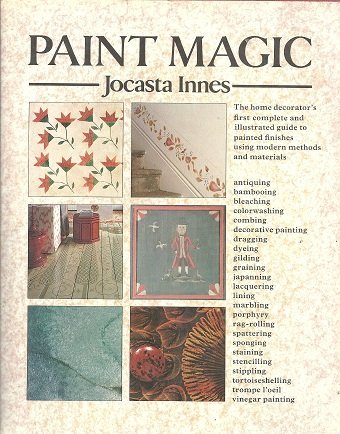 Beispielbild fr Paint Magic: A Complete Guide to Decorative Finishes zum Verkauf von Wonder Book