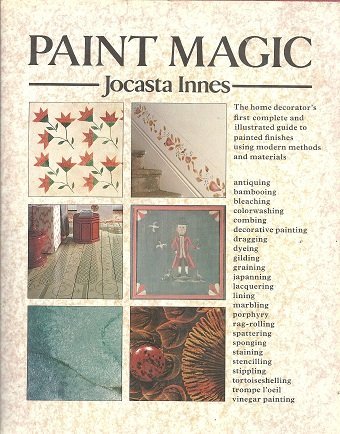 Stock image for Paint Magic : The Home Decorator's Guide to Painted Finishes for sale by Better World Books