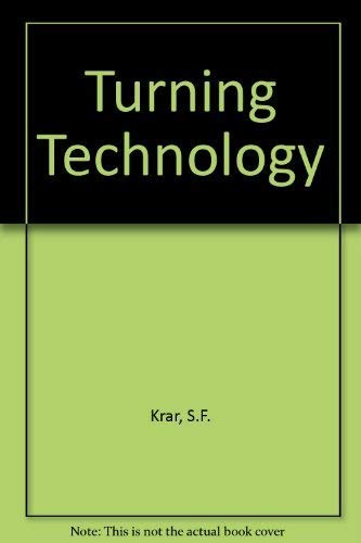 Imagen de archivo de Turning Technology: Engine & Turret Lathes a la venta por ThriftBooks-Dallas