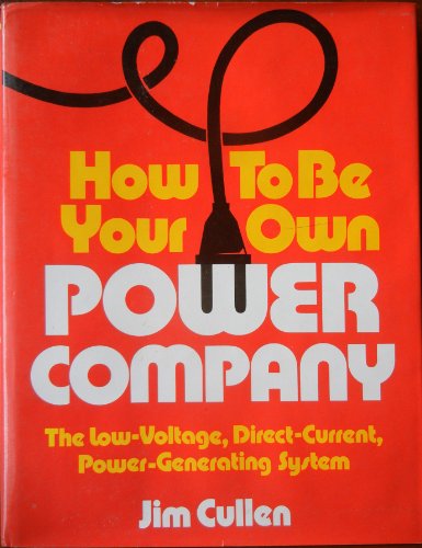 Imagen de archivo de How to Be Your Own Power Company a la venta por ThriftBooks-Atlanta