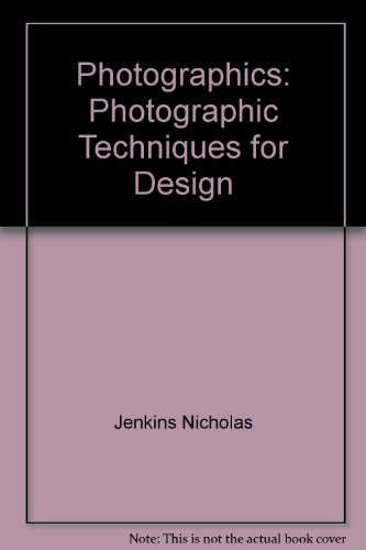 Imagen de archivo de Photographics: Photographic Techniques for Design a la venta por gearbooks