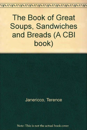 Stock image for Book of Great Soups Sandwiches & Breads for sale by ThriftBooks-Dallas