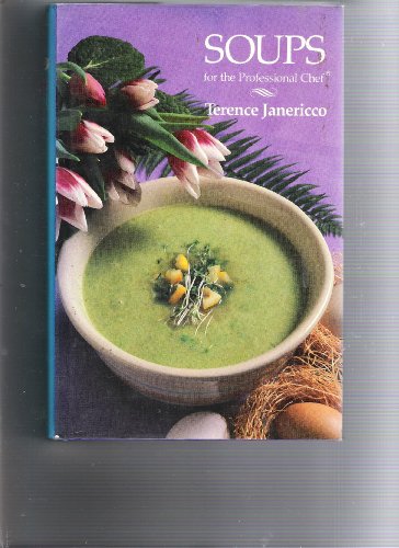 Stock image for Soups for the Professional Chef for sale by ThriftBooks-Dallas