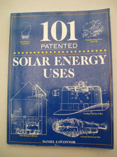 Stock image for 101 Patented Solar Energy Uses for sale by FOLCHATT