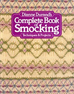 Dianne Durand's Complete book of smocking - Dianne Durand