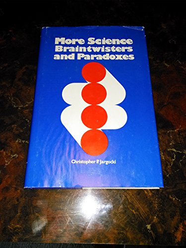 Imagen de archivo de More Science Braintwisters and Paradoxes a la venta por Better World Books