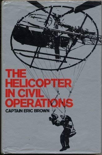 Stock image for The Helicopter in Civil Operations for sale by Better World Books