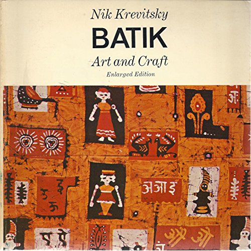 Batik art and craft (An Art horizons book) (9780442245399) by Krevitsky, Nik