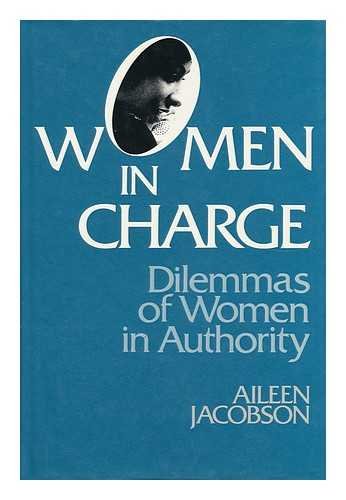 Stock image for Women in Charge: Dilemmas of Women in Authority for sale by Long Island Book Company