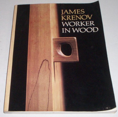 Beispielbild fr James Krenov: Worker in Wood zum Verkauf von Row By Row Bookshop