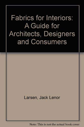 Stock image for Fabrics for Interiors: A Guide for Architects, Designers and Consumers for sale by Colorado's Used Book Store