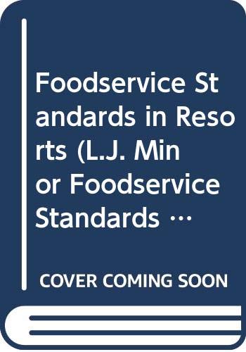 Stock image for Foodservice Standards in Resorts (L.J. Minor Foodservice Standards Series, 7) for sale by Visible Voice Books