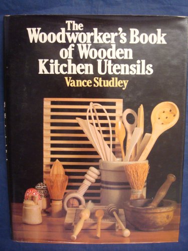 Stock image for The Woodworker's Book of Wooden Kitchen Utensils for sale by Better World Books