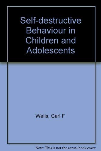 Stock image for Self-Destructive Behavior in Children and Adolescents for sale by Better World Books