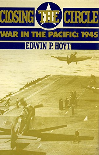 Closing the Circle: War in the Pacific: 1945